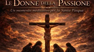 Acquaviva delle Fonti: teatro e musica si incontrano per la Pasqua con “Le Donne della Passione”
